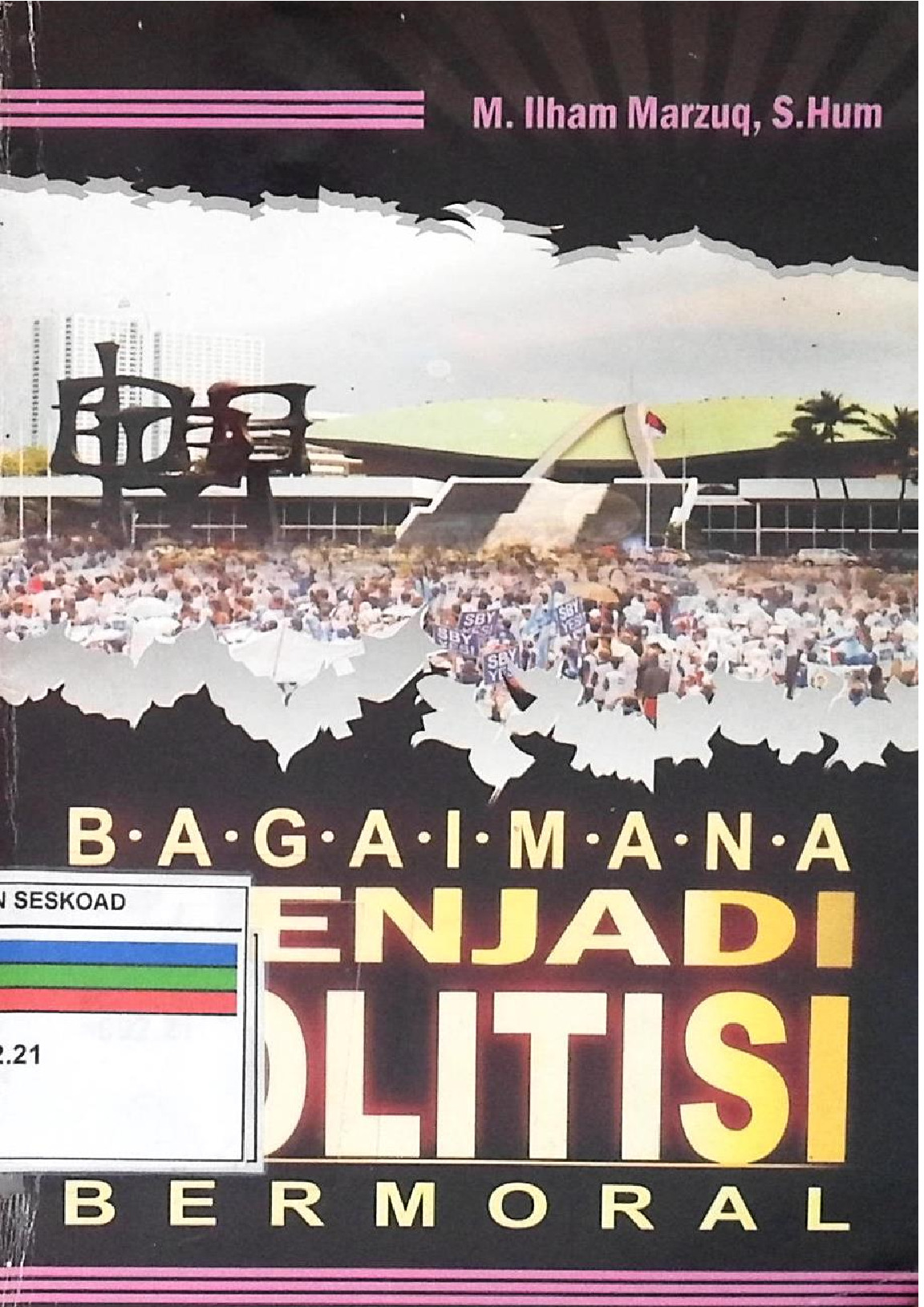 Bagaimana Menjadi Politisi Bermoral